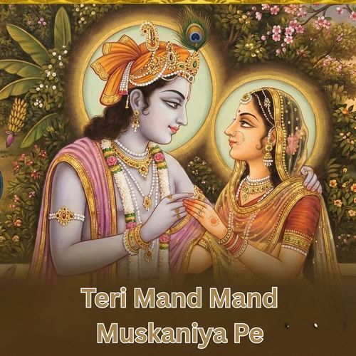 Teri Mand Mand Muskaniya Pe