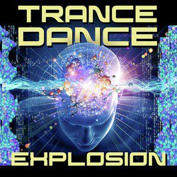 Trance Dance Explosion