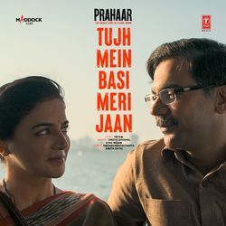 Tujh Mein Basi Meri Jaan (From "Prahaar: The Untold Story Of Ujjwal Nikam") by Pritam, Sonu Nigam, Shreya Ghoshal, Amitabh Bhattacharya