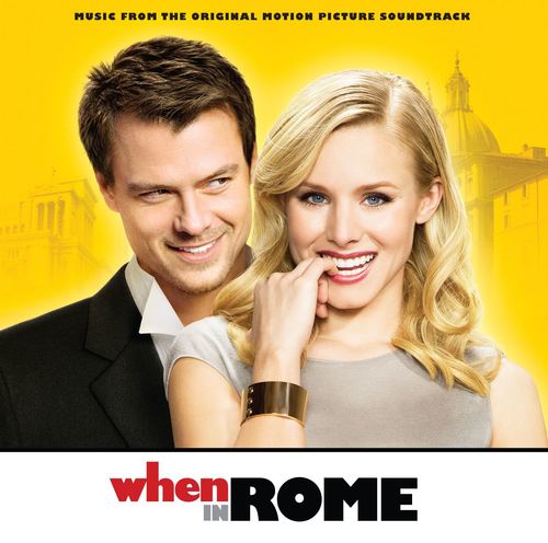 When In Rome (Music From The Original Motion Picture Soundtrack)
