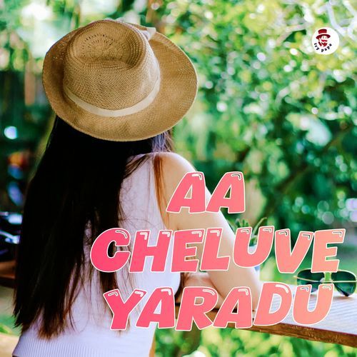 Aa Cheluve Yaradu