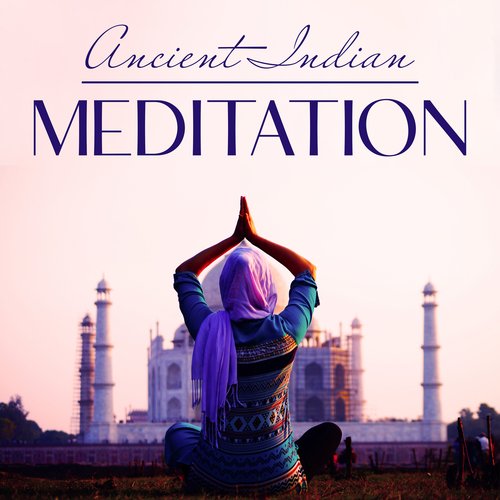 Ancient Indian Meditation - Hindu Bansuri Music As A Background For Your Meditation, Prayer, Tantra