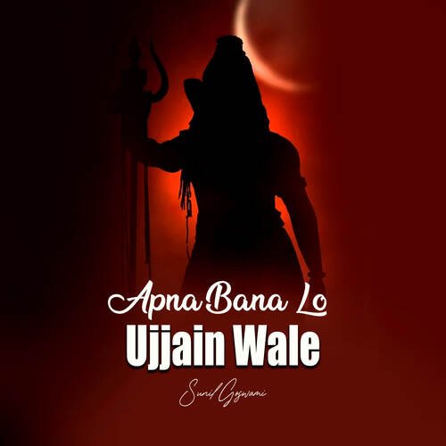 Apna Bana lo Ujjain Wale Baba Ji