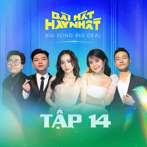 Bài Hát Hay Nhất - Big Song Big Deal (Tập 14)_poster_image