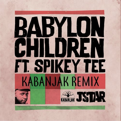 Babylon Children (Kabanjak Remixes)
