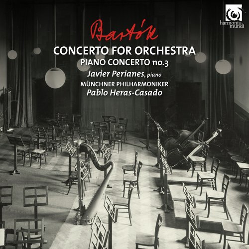 Bartók: Concerto for Orchestra & Piano Concerto No. 3