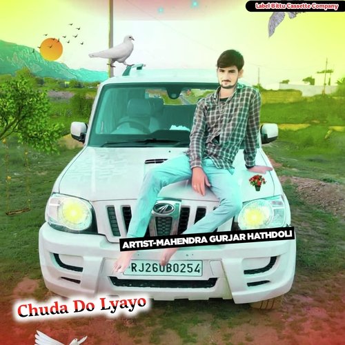 Chuda Do Lyayo