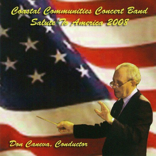 Coastal Communities Concert Band - Salute to America 2008_poster_image