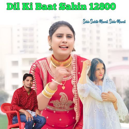 Dil Ki Baat Sahin 12800