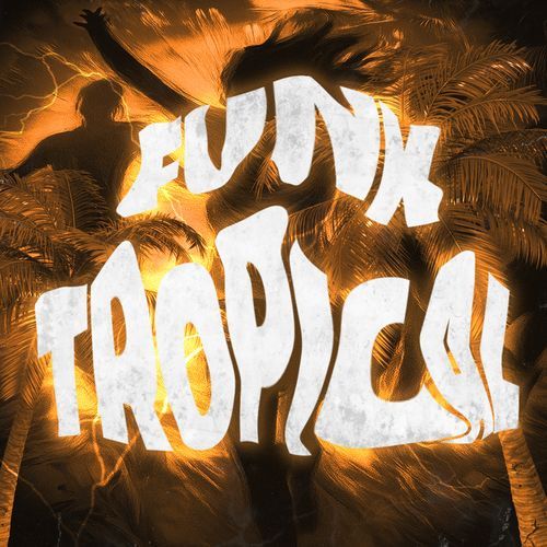 FUNK TROPICAL