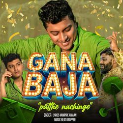 Gana Baja Patthe Nachinge-QgkgYiVybXo