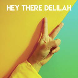 Hey There Delilah