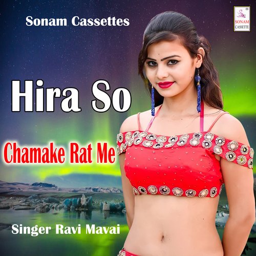 Hira So Chamake Rat Me (Hindi)