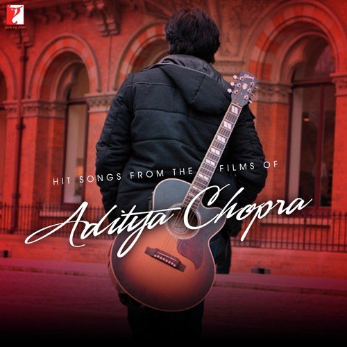 Hit Songs From The Films Of Aditya Chopra