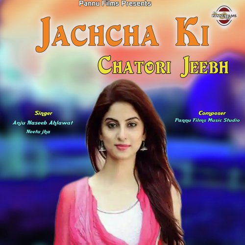 Jachcha Ki Chatori Jeebh