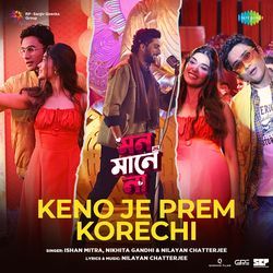 Keno Je Prem Korechi (From "Mon Maaney Na")