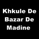 Khkule De Bazar De Madine