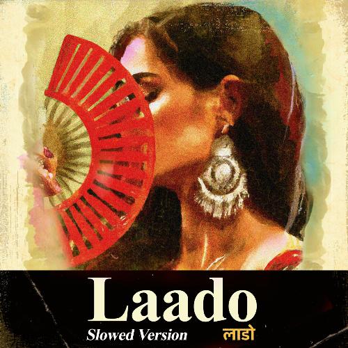 Laado - Slowed Version