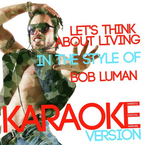 Let's Think About Living (In the Style of Bob Luman) [Karaoke Version] cover art