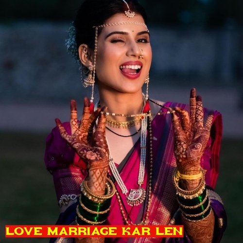 Love Marriage Kar Len