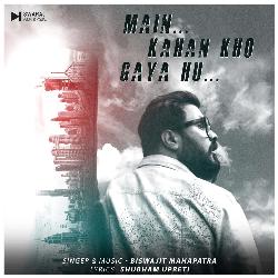 Main Kahan Kho Gaya Hu-IiApWR9,ZUc