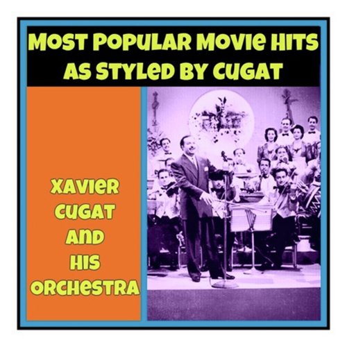 Most Popular Movie Hits as Styled by Cugat