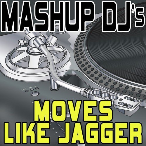 Moves Like Jagger (Remix Tools for Mash-Ups)_poster_image