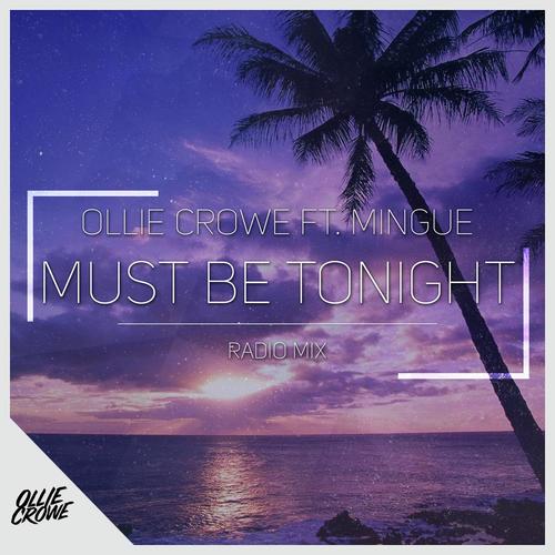Must Be Tonight (feat. Mingue) [Radio Mix]