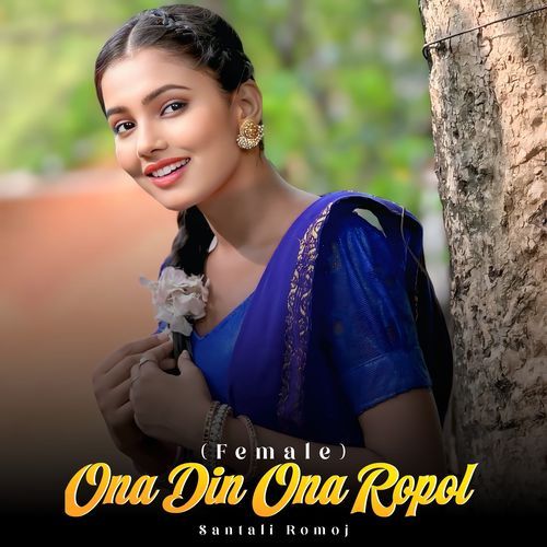 Ona Din Ona Ropol (female)