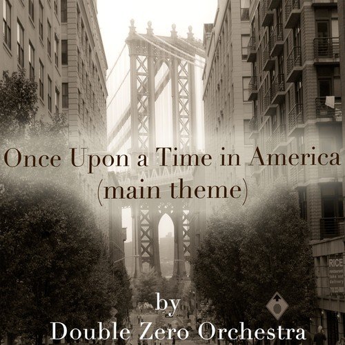 Once Upon a Time in America ("C'era una Volta in America" The Music of Ennio Morricone)_poster_image