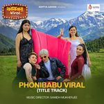 Phoni Babu Viral Title Track (From "Phoni Babu Viral")