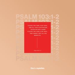 Psalm 103:1-2-OgFdeCNedGw