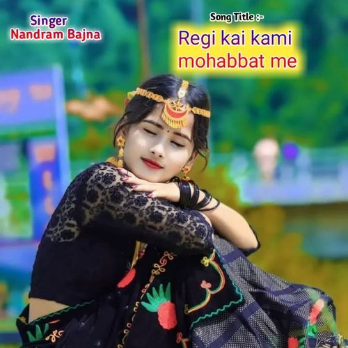 Regi kai kami mohabbat me
