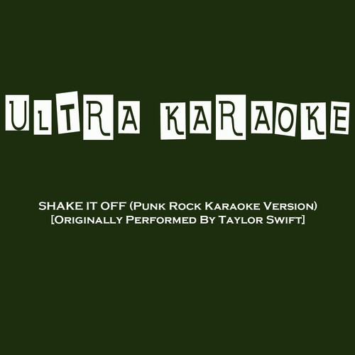 Shake It Off (Punk Rock Karaoke Version) [Originally Performed by Taylor Swift]