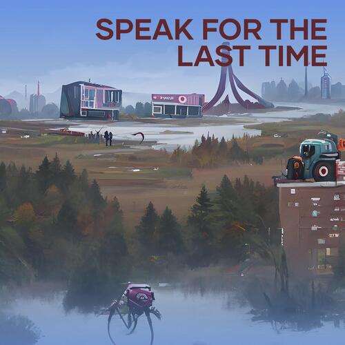 Speak for the Last Time cover art