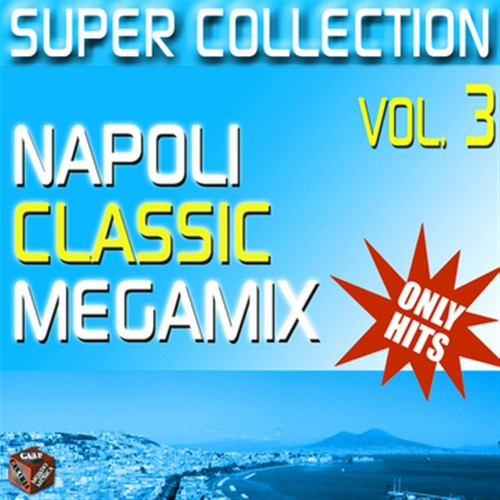 Super Collection, Vol. 3 (Napoli classic megamix)