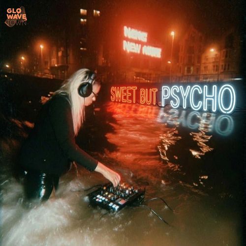 Sweet But Psycho (Techno)
