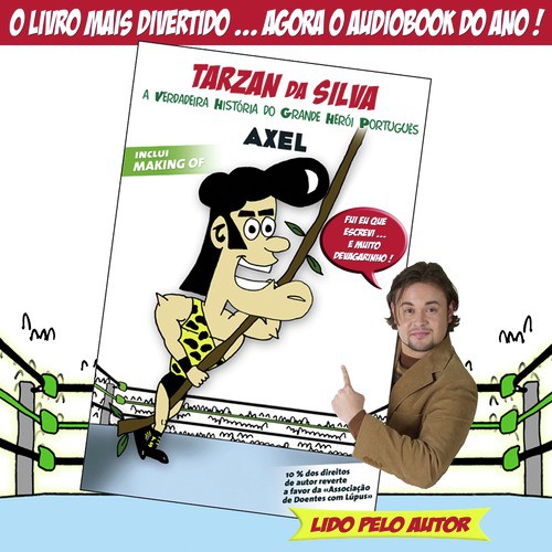 Tarzan da Silva - A Verdadeira História do Grande Herói Português - O Audio Book