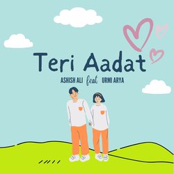 Teri Aadat-NiYTAydmZFY