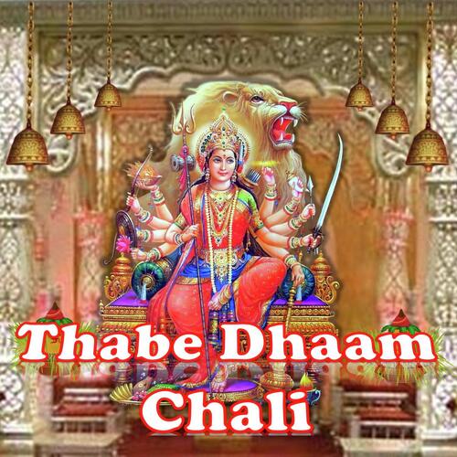 Thabe Dhaam Chali
