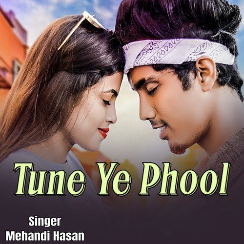 Tune Ye Phool