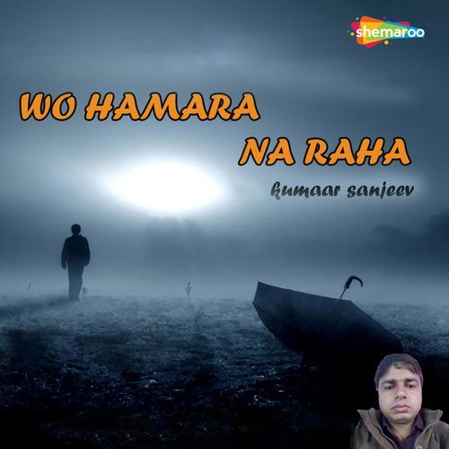 Wo Hamara Na Raha