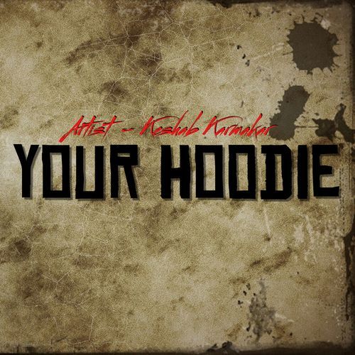 Your Hoodie