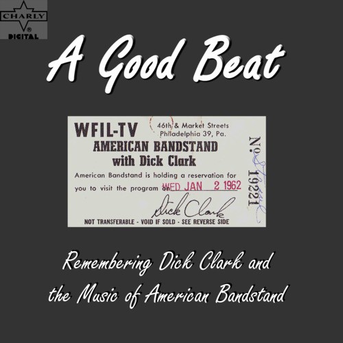 A Good Beat: Remembering Dick Clark and the Music of American Bandstand