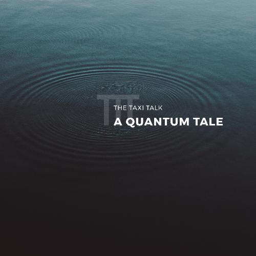 A Quantum Tale