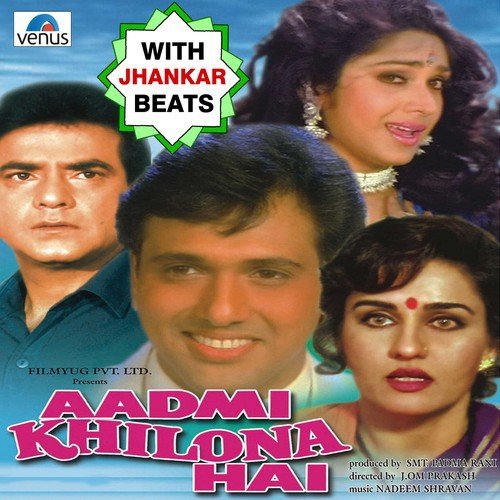 Aadmi Khilona Hai - With Jhankar Beats