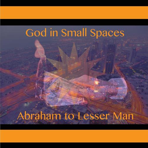 God in Small Spaces