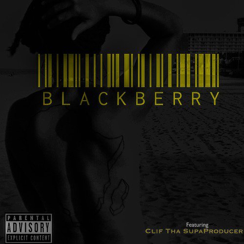BlackBerry (feat. Clif tha SupaProducer)
