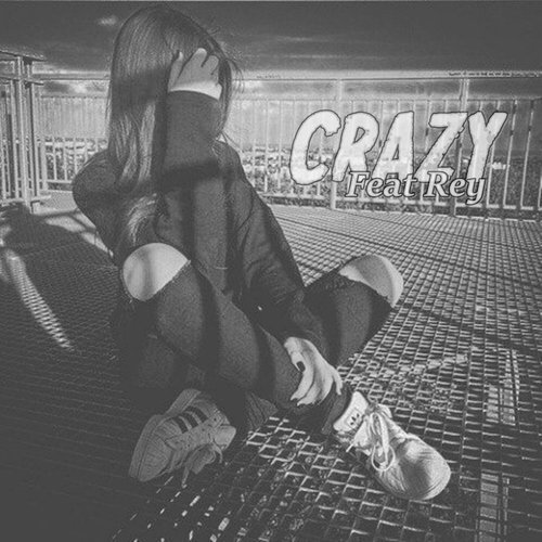 Crazy (feat. Rey)_poster_image