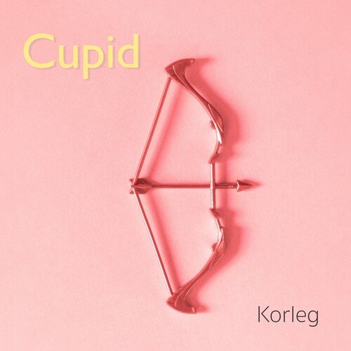 Cupid Lyrics - Korleg - Only on JioSaavn